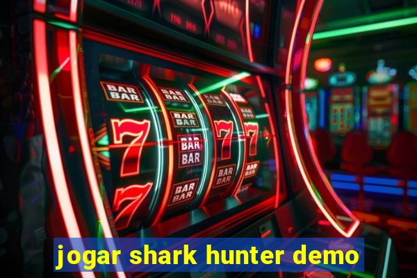 jogar shark hunter demo